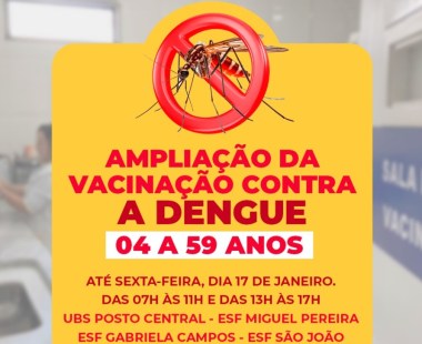 Vacinação com ampliação de faixa etária contra a dengue se encerra nesta sexta, 17