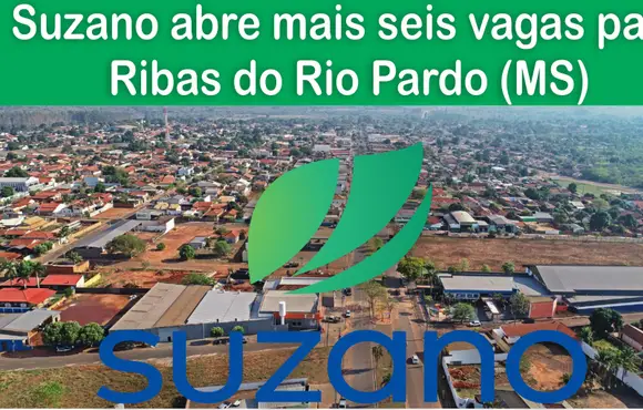 Suzano abre mais seis vagas para Ribas do Rio Pardo (MS)