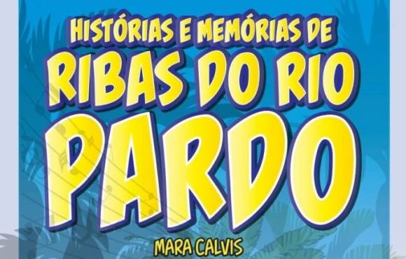 Lançamento duplo: escritora Mara Calvis homenageia Ribas do Rio Pardo com livro e gibi